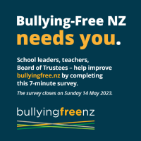 Bullying-Free NZ needs you. School leaders, teachers, Board of Trustees - help improve bullyingfree.nz by completing this 7-minute survey. The survey closes on Sunday 14 May 2023. Link is on image.