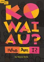 Ko Wai Au - Who Am I?